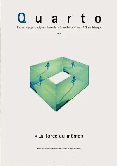 Quarto, n° 72. La force du même