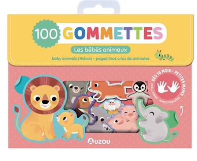 Les bébés animaux : 100 gommettes. Baby animals stickers. Pegatinas crias de animales