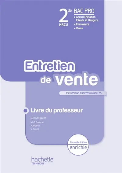 L'entretien de vente : 2de bac pro MRCU, accueil-relation clients et usagers, commerce, vente : livre du professeur