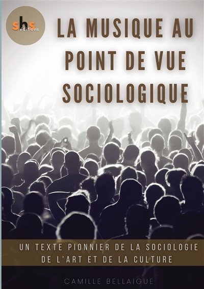 La Musique au point de vue sociologique : Un texte pionnier de la sociologie de l'art et de la culture