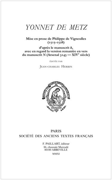 Yonnet de Metz : d'après le manuscrit H, avec en regard la version remaniée en vers du manuscrit N Arsenal 3143-XIVe siècle
