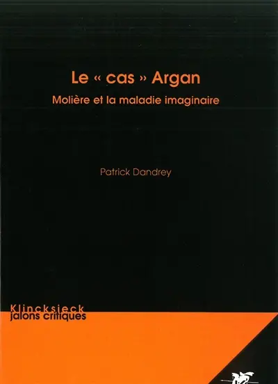 Le cas Argan : Molière et la maladie imaginaire