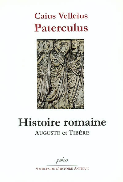 Histoire romaine : Auguste et Tibère : adressée à M. Vivinius, consul