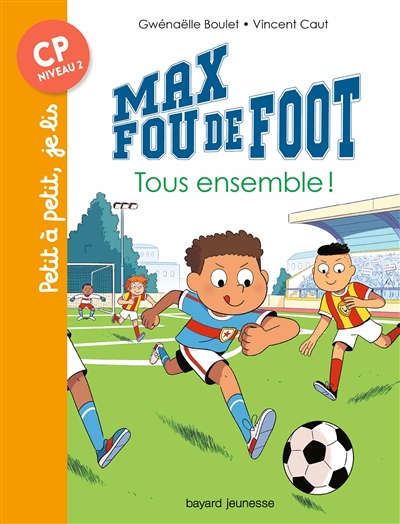 Max fou de foot Tous ensemble !