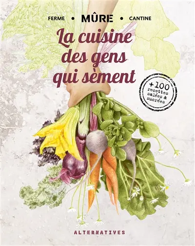 La cuisine des gens qui sèment