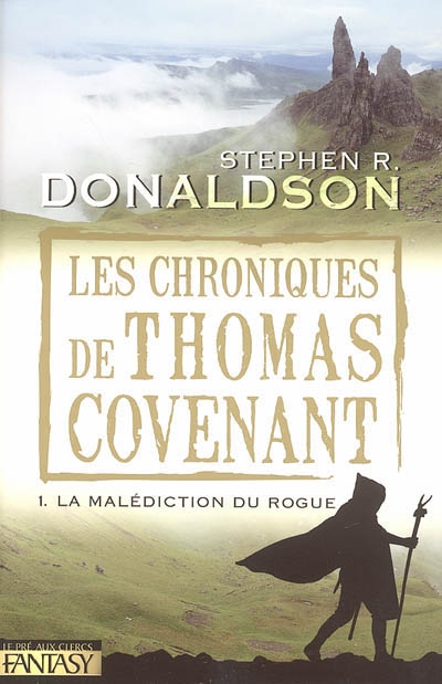 Les chroniques de Thomas Covenant. Vol. 1. La malédiction du Rogue