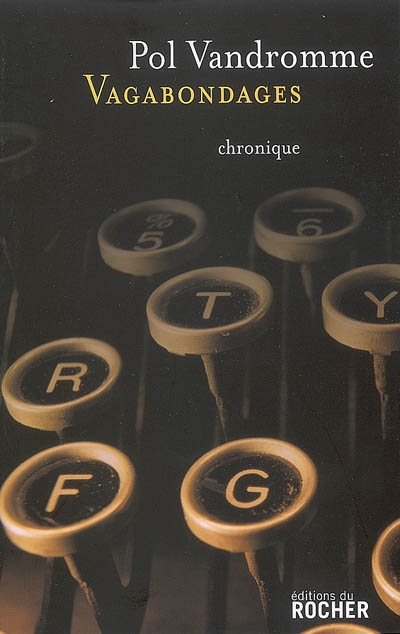 Vagabondages : chroniques buissonnières