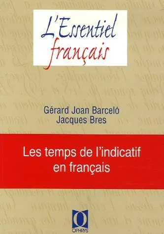 Les temps de l'indicatif en français