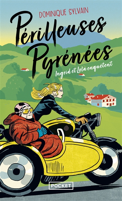 Une enquête d'Ingrid Diesel et de Lola Jost. Périlleuses Pyrénées