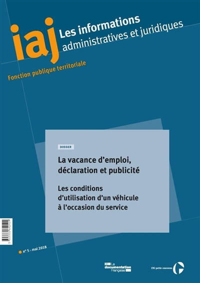 Informations administratives et juridiques, n° 5 (2018). La vacance d'emploi, déclaration et publicité