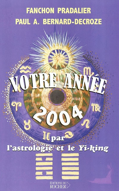 Votre année 2004 par l'astrologie et le Yi-King