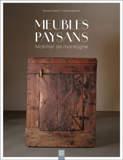 Meubles paysans : mobilier de montagne Meubles paysans : mobilier de montagne