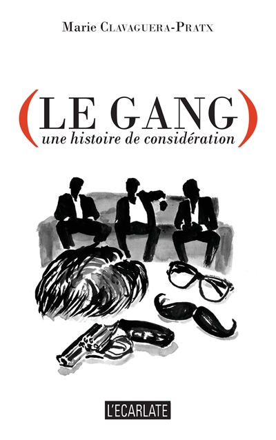 Le gang : une histoire de considération