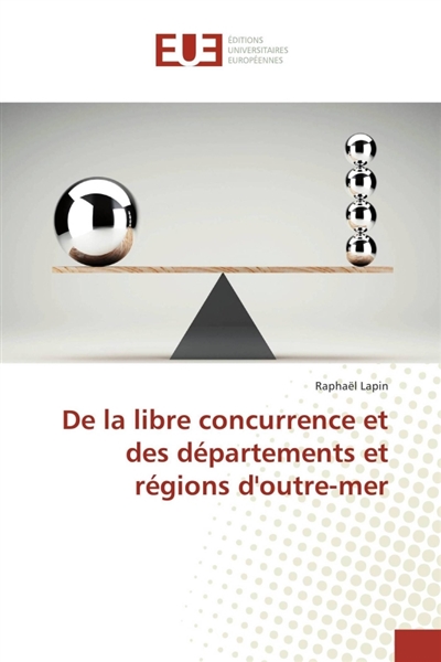De la libre concurrence et des départements et régions doutre-mer