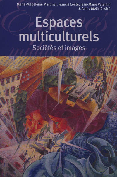 Espaces multiculturels : sociétés et images