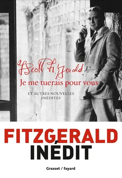Je me tuerais pour vous : et autres nouvelles inédites