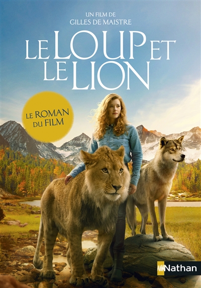 Le loup et le lion : le roman du film