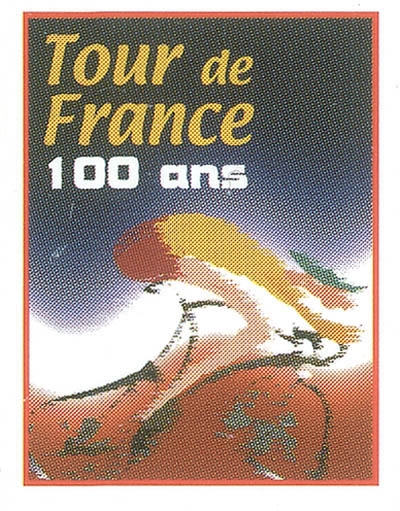 Le Tour de France : 100 ans