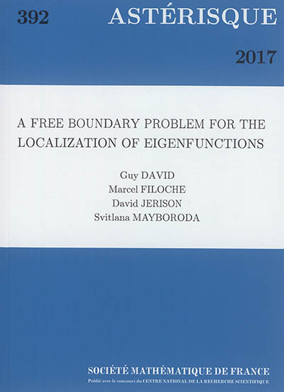 Astérisque, n° 392. A free boundary problem for the localization of eigenfunctions