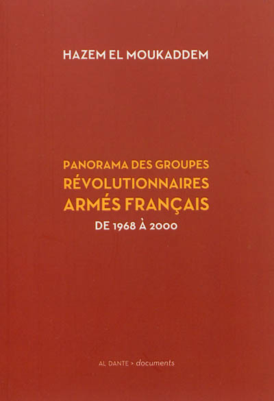 Panorama des groupes révolutionnaires armés français de 1968 à 2000