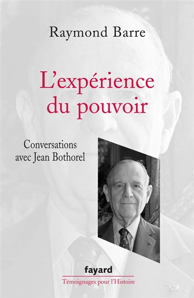 L'expérience du pouvoir : conversations avec Jean Bothorel