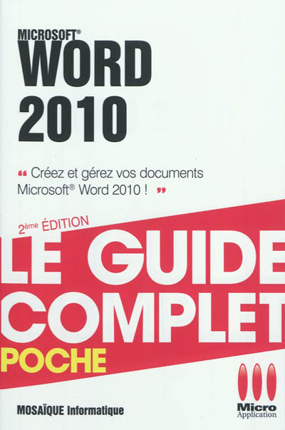 word 2010 : créez et gérez vos documents microsoft word 2010