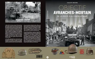 Objectif Avranches-Mortain : de la percée à la contre-attaque