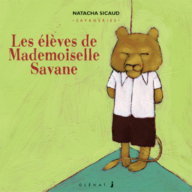 Savaneries. Vol. 1. Les élèves de mademoiselle Savane