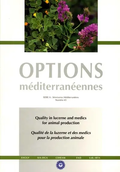 Quality in lucerne and medics for animal production : proceedings of the XIV Eucarpia Medicago spp Groupe Meeting. Qualité de la luzerne et des medics pour la production animale : actes de la XIVe réunion Eucarpia du Groupe Medicago spp