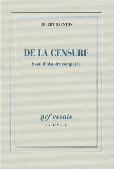 De la censure : essai d'histoire comparée