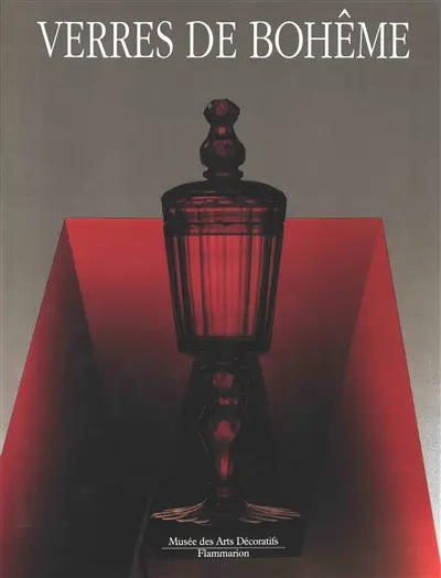 Verres de Bohême : 1400-1989 : chefs-d'oevres des musées de Tchécoslovaquie