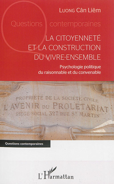 La citoyenneté et la construction du vivre-ensemble : psychologie politique du raisonnable et du convenable