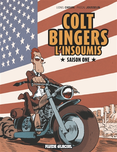 Colt Bingers, l'insoumis. Vol. 1. Saison one