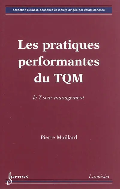 Les pratiques performantes du TQM : le T-scar management