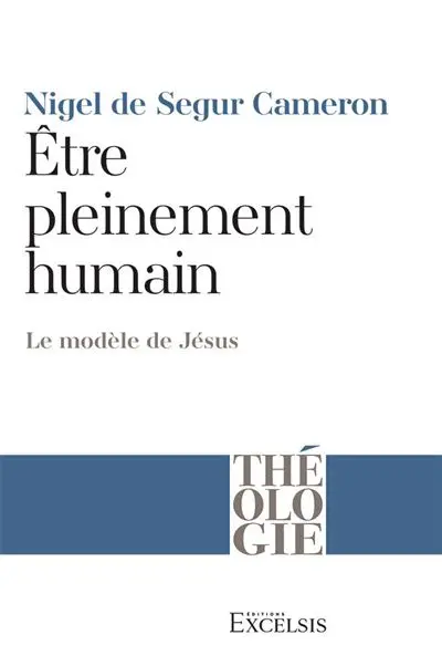 Etre pleinement humain : le modèle de Jésus
