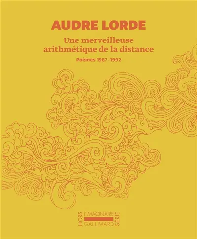 Une merveilleuse arithmétique de la distance : poèmes 1987-1992. The marvelous arithmetics of distance : poems 1987-1992