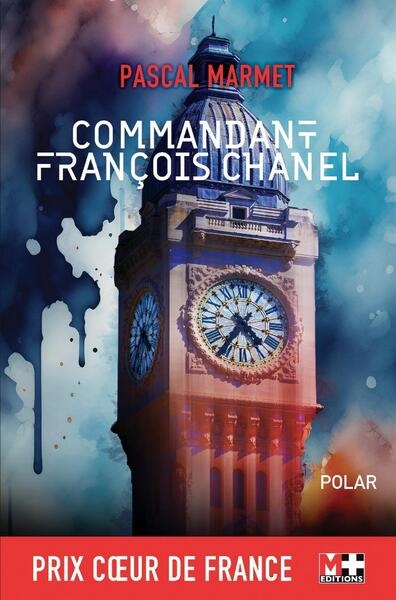Commandant François Chanel : 36 quai des Orfèvres : polar