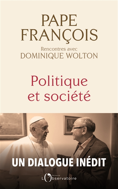Politique et société : rencontres avec Dominique Wolton