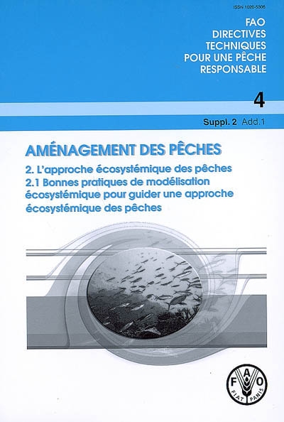 Aménagement des pêches. Vol. 2.1. L'approche écosystémique des pêches : bonnes pratiques de modélisation écosystémique pour guider une approche écosystémique des pêches
