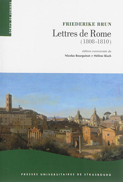 Lettres de Rome, 1808-1810 : la Rome pontificale sous l'occupation napoléonienne