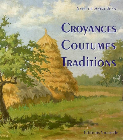 Croyances, coutumes, traditions