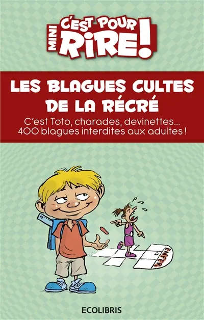 Mini-C'est pour rire. Les blagues cultes de la récré