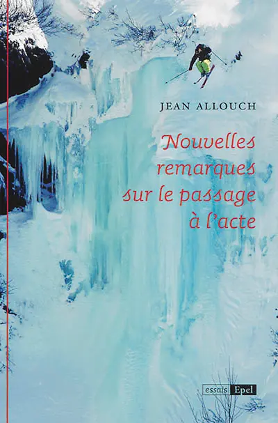 Nouvelles remarques sur le passage à l'acte