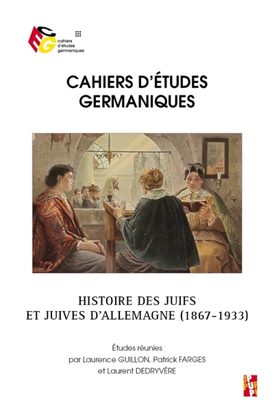Cahiers d'études germaniques, n° 77. Histoire des Juifs et Juives d'Allemagne (1867-1933)