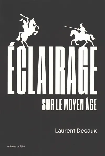 Eclairage sur le Moyen Age