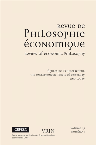 Revue de philosophie économique, n° 15-1. Figures de l'entrepreneur. The entrepreneur : facets of yesterday and today