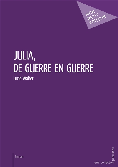 Julia : de guerre en guerre