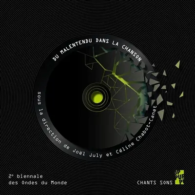 Du malentendu dans la chanson : actes de la deuxième Biennale internationale d'études sur la chanson, 1er-2-3 avril 2019, Aix-Marseille université, Maison de la recherche, 4-5 avril 2019, université Lumière-Lyon 2, Département musique et musicologie