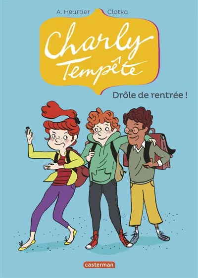 Charly Tempête. Vol. 2. Drôle de rentrée !