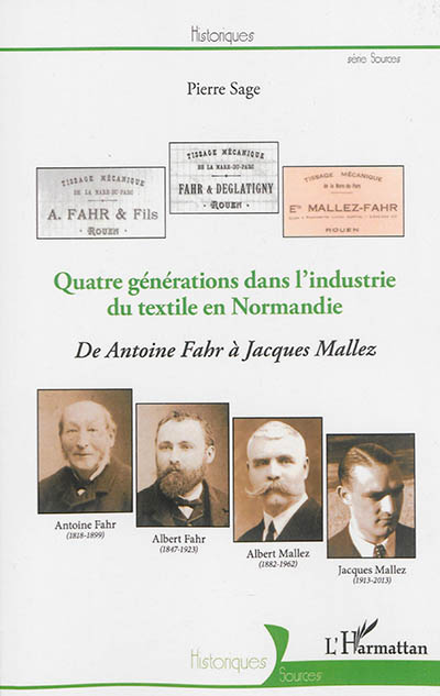 Quatre générations dans l'industrie du textile en Normandie : de Antoine Fahr à Jacques Mallez